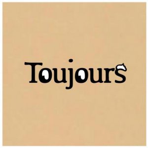 Toujours ／ トゥジュール